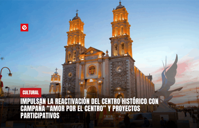 Impulsan la reactivación del Centro Histórico con campaña “Amor por el Centro” y proyectos participativos