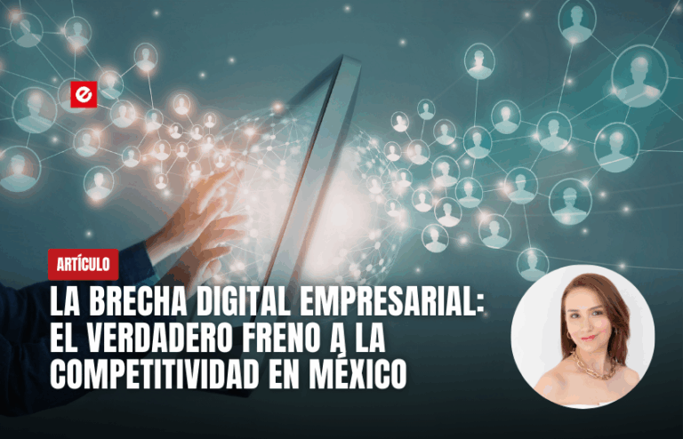 La brecha digital empresarial: el verdadero freno a la competitividad en México