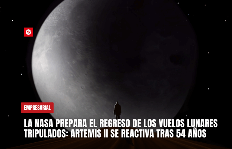 La NASA prepara el regreso de los vuelos lunares tripulados: Artemis II se reactiva tras 54 años