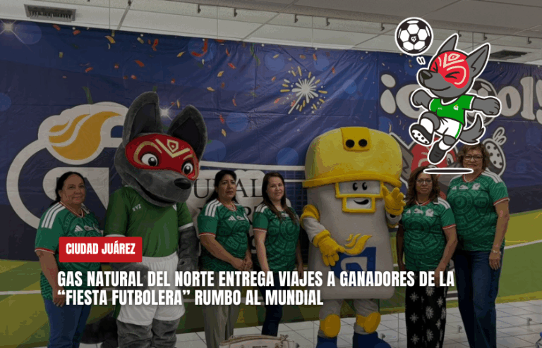 Gas Natural del Norte entrega viajes a ganadores de la “Fiesta Futbolera” rumbo al Mundial