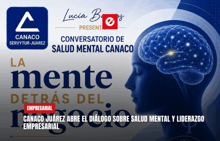 CANACO Juárez abre el diálogo sobre salud mental y liderazgo empresarial