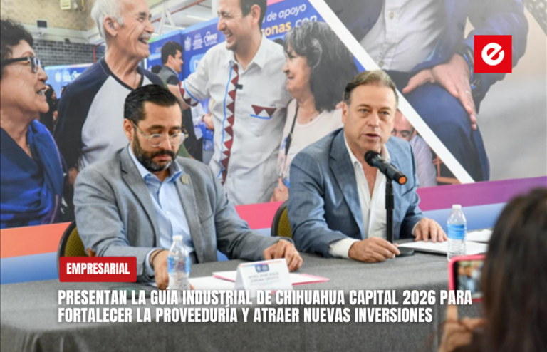 Presentan la Guía Industrial de Chihuahua Capital 2026 para fortalecer la proveeduría y atraer nuevas inversiones