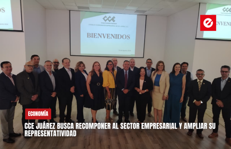 CCE Juárez busca recomponer al sector empresarial y ampliar su representatividad