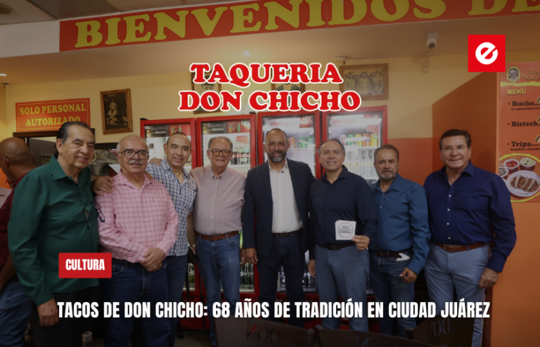 68 años de sabor que forman parte de la historia de Ciudad Juárez: Tacos Don Chicho