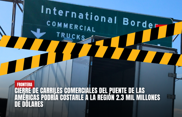 Cierre de carriles comerciales del Puente de las Américas podría costarle a la región 2.3 mil millones de dólares